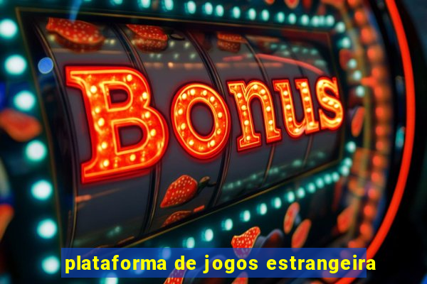 plataforma de jogos estrangeira